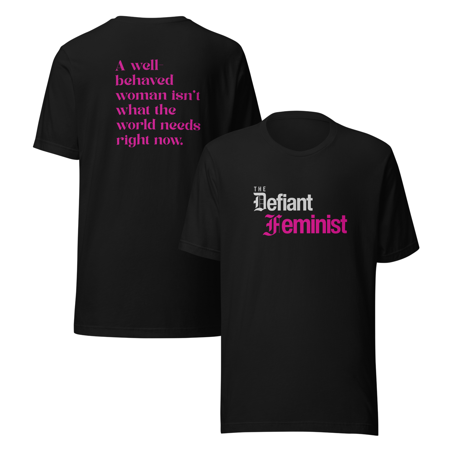 The Defiant Feminist Unisex t-shirt